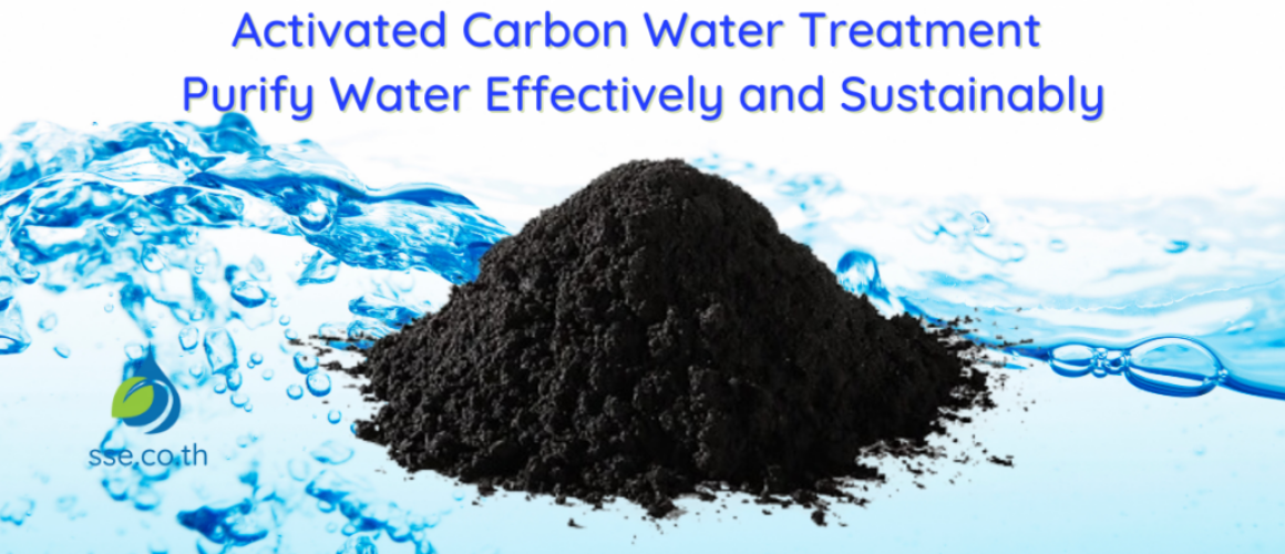 Activated Carbon Water Treatment Purify Water Effectively and Sustainably