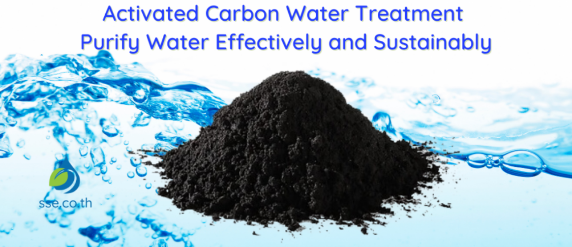 Activated Carbon Water Treatment Purify Water Effectively and Sustainably