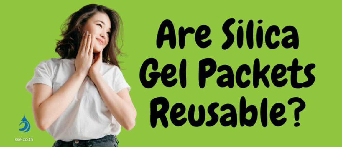 Are Silica Gel Packets Reusable