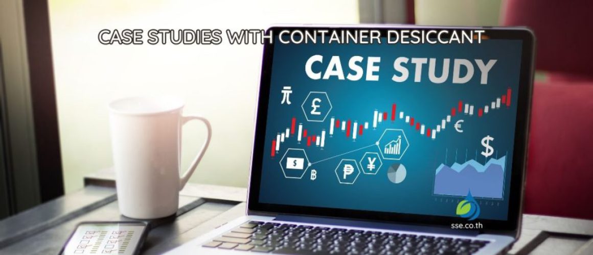 Case Studies Container Desiccant