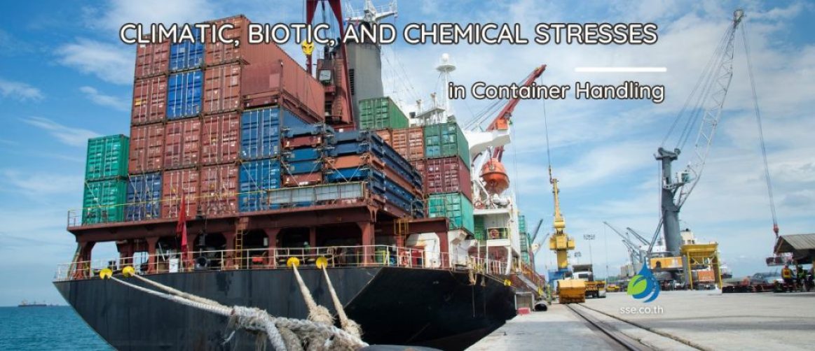 Climatic, Biotic, and Chemical Stresses in Container Handling