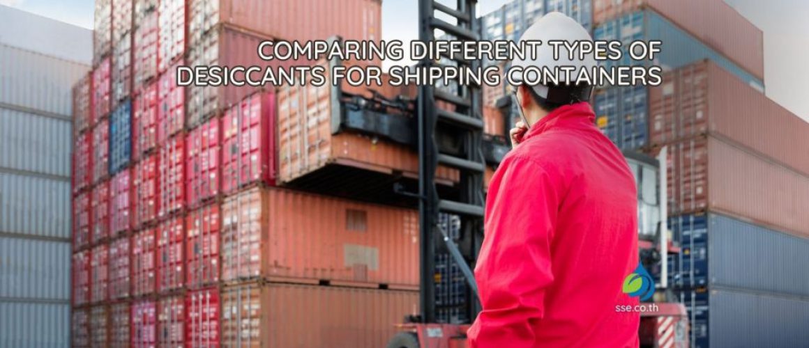 Comparing Different Types of Desiccants for Shipping ContainersComparing Different Types of Desiccants for Shipping Containers