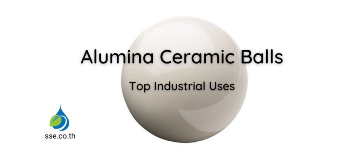 Industrial Uses for Alumina Ceramic Balls