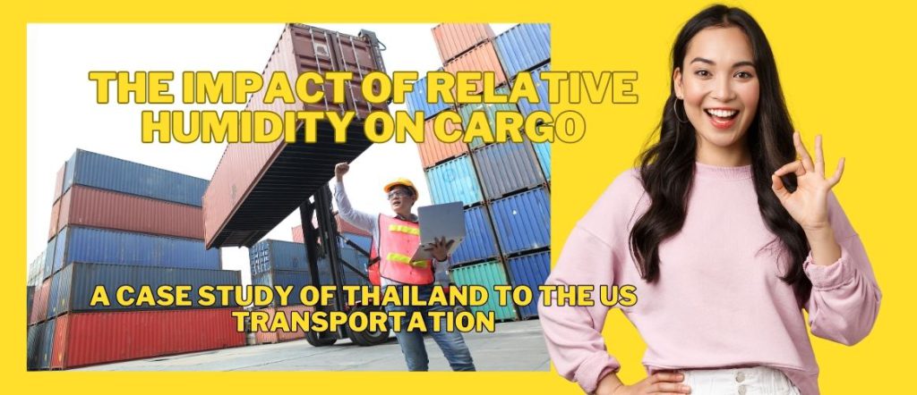 The Impact of Relative Humidity on Cargo: A Case Study of Thailand to the US Transportation 7