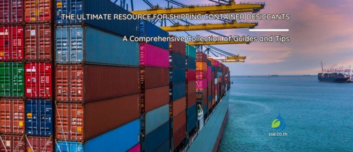 The Ultimate Resource for Shipping Container Desiccants